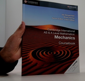 Cambridge International AS & A Level Mathematics: Mechanics Coursebook