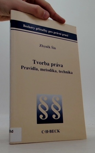 Tvorba práva. Pravidla, metodika, technika