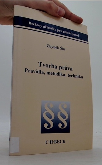 Tvorba práva. Pravidla, metodika, technika