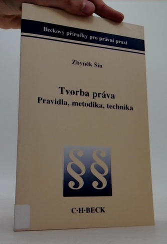 Tvorba práva. Pravidla, metodika, technika