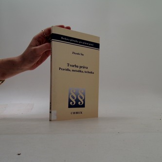 Tvorba práva. Pravidla, metodika, technika