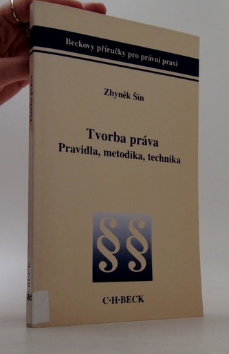 Tvorba práva. Pravidla, metodika, technika