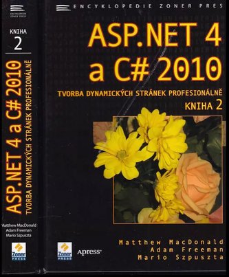 ASP.NET 4 a C# 2010 : tvorba dynamických stránek profesionálně - Kniha 2 (Matthew MacDonald, 2011)