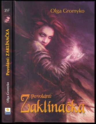 Povolání: Zaklínačka (Ol'ga Nikolajevna Gromyko, 2012) Povolání: Zaklínačka (Ol'ga Nikolajevna Gromyko, 2012)