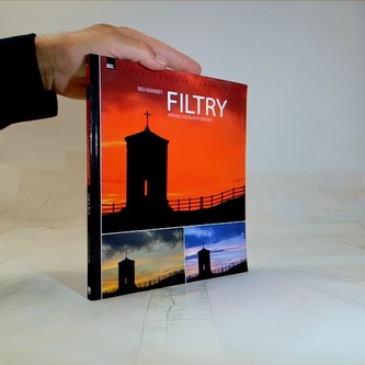 Filtry – průvodce digitálního fotografa