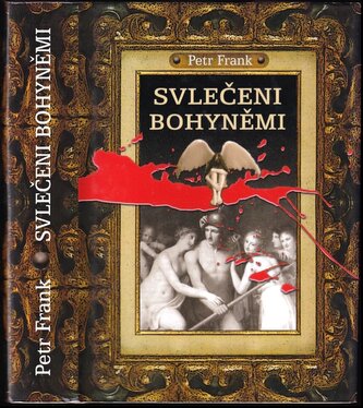 Svlečeni bohyněmi (Petr Frank, 2012)