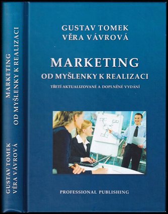 Marketing od myšlenky k realizaci (Gustav Tomek, 2011)