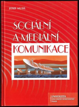 Sociální a mediální komunikace (Josef Musil, 2010)