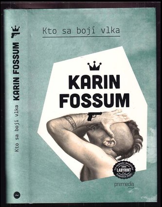 Kto sa bojí vlka : [3.] (Karin Fossum, 2014)
