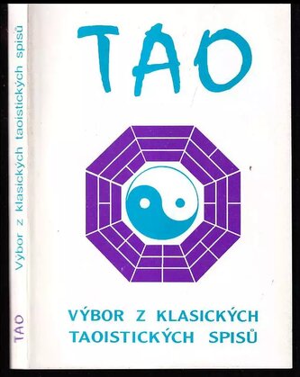 Tao : výbor z klasických taoistických spisů (, 1994)