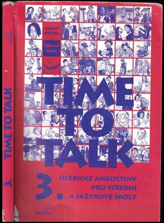 Time to talk 3 : učebnice angličtiny pro střední a jazykové školy : [kniha pro studenty] (Sarah Peters, 2003)