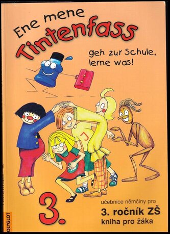Ene mene : Tintenfass 3. : geh zur Schule, lerne was! : učebnice němčiny pro 3. ročník ZŠ : kniha pro žáka (Miluše Jankásková, 2