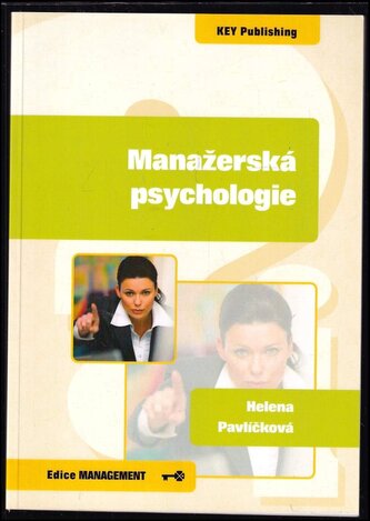 Manažerská psychologie (Helena Pavlíčková, 2008)
