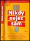 Nikdy nejez sám : umění networkingu - jak budovat a rozvíjet pracovní vztahy (Tahl Raz, 2010)