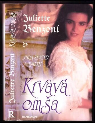 Hra života a smrti : Krvavá omša - [2] (Juliette Benzoni, 2002)