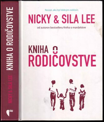 Kniha o rodičovstve : [recept, ako byť dobrým rodičom] (Nicky Lee, 2011)