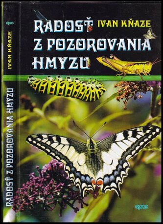 Radosť z pozorovania hmyzu (Ivan Kňaze, 2013)