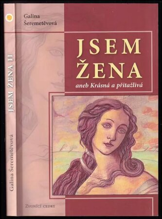 Jsem žena, aneb, Krásná a přitažlivá (Galina Borisovna Šeremeteva, 2008)