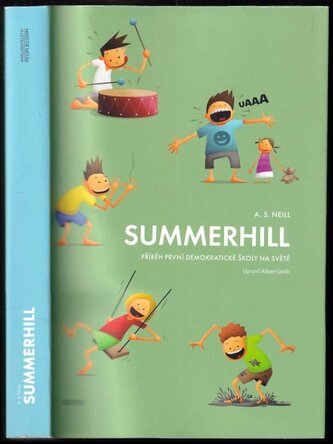 Summerhill : příběh první demokratické školy na světě (Alexander Sutherland Neill, 2013)