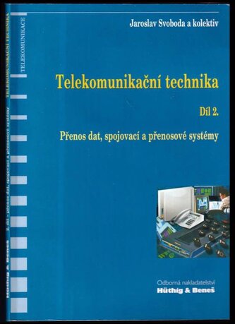 Telekomunikační technika : průřezová učebnice pro odborná učiliště a střední školy - Díl 2 (Jaroslav Svoboda, 1999)