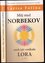 Můj muž Norbekov, aneb, Jak vznikala LORA : 1. díl (Larisa Aleksandrovna Fotina, 2005) Můj muž Norbekov, aneb, Jak vznikala LORA : 1. díl (Larisa Aleksandrovna Fotina, 2005)