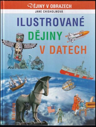 Ilustrované dějiny v datech (Jane Chisholm, 2004)