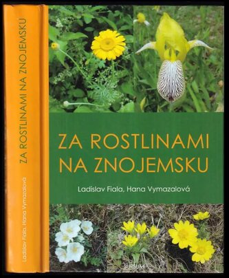Za rostlinami na Znojemsku (Ladislav Fiala, 2012)