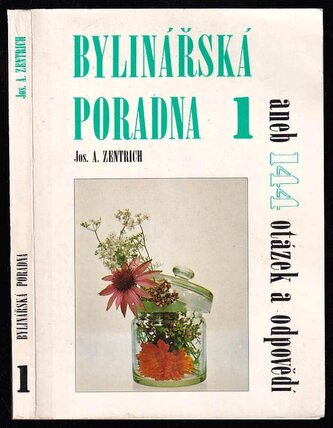 Bylinářská poradna 1 : aneb 144 otázek a odpovědj - 1. díl (Josef Antonín Zentrich, 1991)