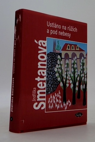 Ustláno na růžích a pod nebesy