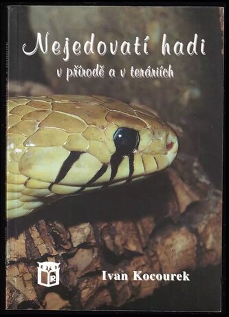 Nejedovatí hadi v přírodě a teráriích (Ivan Kocourek, 2000)