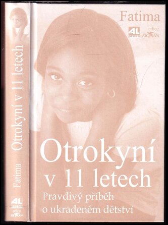 Otrokyní v 11 letech : pravdivý příběh o ukradeném dětství (Fatima, 2012)