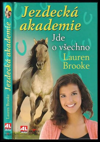 Jezdecká akademie : Jde o všechno (Lauren Brooke, 2014)