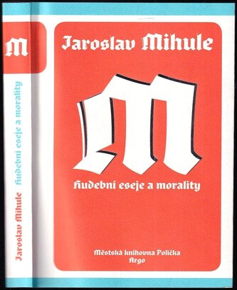 Hudební eseje a morality (Jaroslav Mihule, 2015)