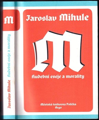 Hudební eseje a morality (Jaroslav Mihule, 2015)