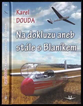 Na dokluzu, aneb, Stále s Blaníkem (Karel Douda, 2015)