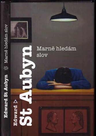 Marně hledám slov (Edward St. Aubyn, 2015)