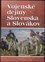Vojenské dejiny Slovenska a Slovákov : Vladimír Segeš ... [et al.] ; [mapy: Daniel Gurňák ; registre: Božena Šeďová] (Vladimír S