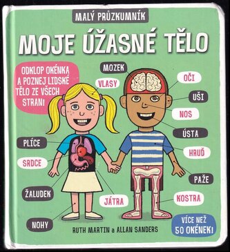 Moje úžasné tělo : malý průzkumník (Ruth Martin, 2015)