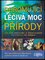 Ohromující léčivá moc přírody : [jak nám rostliny a živočichové napomáhají ke zdraví (Jack Challoner, 2014)