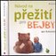 Návod na přežití pro bejby