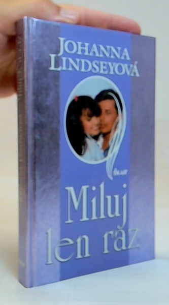 Miluj len raz