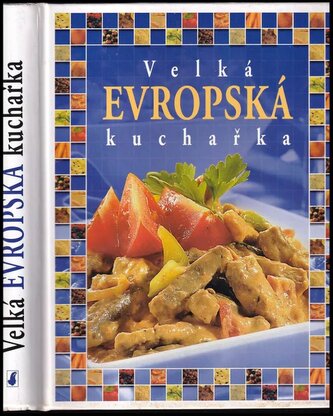Velká evropská kuchařka (Pavlína Berzsiová, 2004)