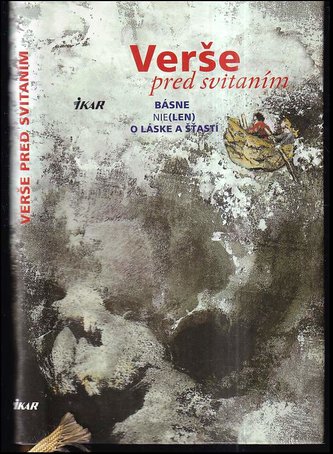 Verše pred svitaním : básne nie(len) o láske a šťastí (Jana Kiselová-Siteková, 2006)