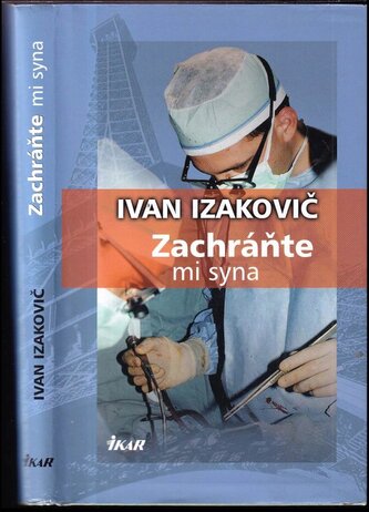Zachráňte mi syna (Ivan Izakovič, 2007)