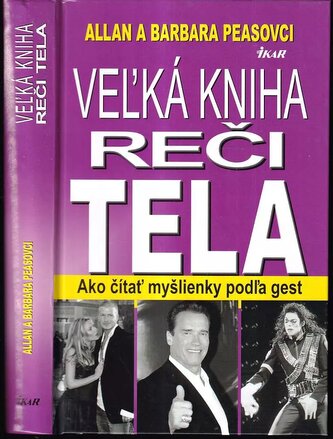 Veľká kniha reči tela : ako čítať myšlienky podľa gest (Allan Pease, 2010)
