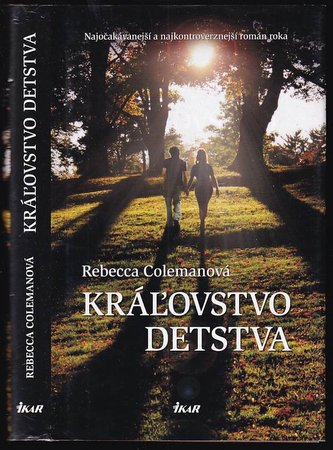 Kráľovstvo detstva (Rebecca Coleman, 2012)