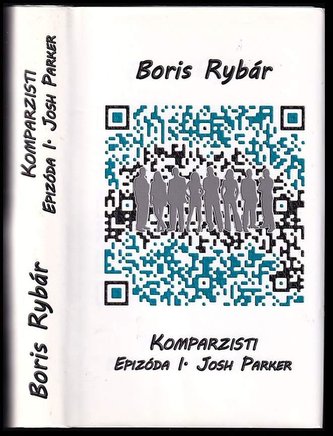 Komparzisti : Josh Parker - Epizóda I (Boris Rybár, 2011)