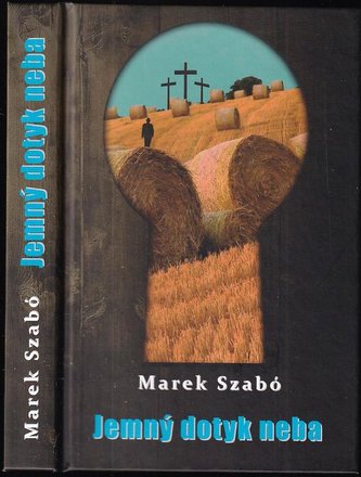 Jemný dotyk neba (Marek Szabó, 2013)