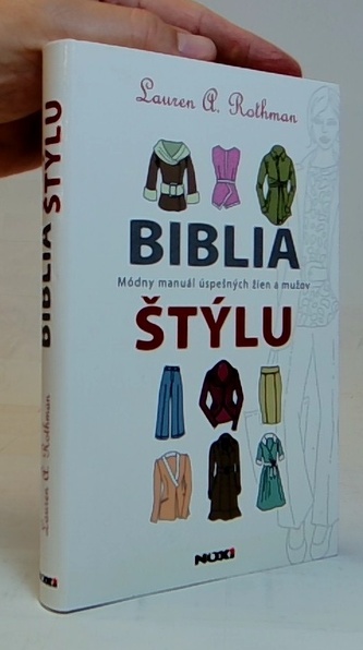 Biblia štýlu: módny manuál úspešných žien a mužov