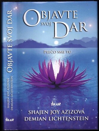 Objavte svoj dar : prečo sme tu (Shajen Joy Aziz, 2011)